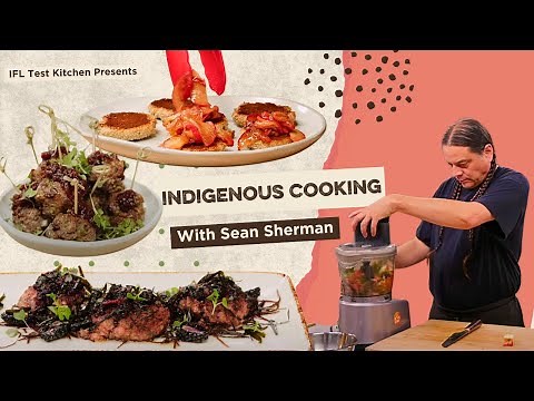 Bison | Salmon | Wild Rice - Cooking with The Sioux Chef Sean Sherman