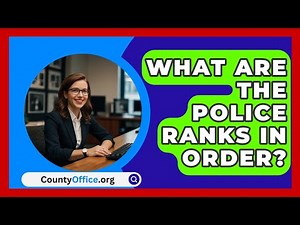 What Are The Police Ranks In Order? - CountyOffice.org