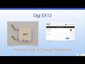 Digi EX12 - How to Login & Change Password