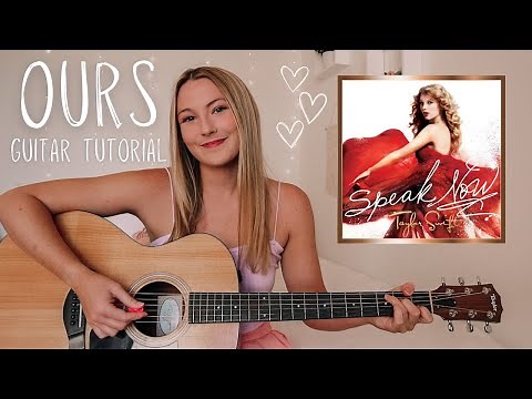 Taylor Swift Ours Guitar Tutorial NO CAPO beginner chords - Speak Now // Nena Shelby