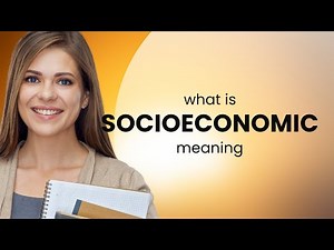 Socioeconomic — definition of SOCIOECONOMIC