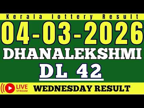 KERALA DHANALEKSHMI DL-42 KERALA LOTTERY RESULT 4.3.26 | LIVE KERALA LOTTERY RESULT TODAY.