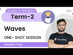 Waves in One Shot | Term 2 | Class 11 Physics | Anurag Tyagi