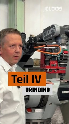 CLOOS grinding tools in action