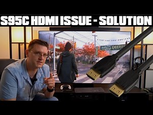 S95C HDMI Black Screen Issue - Signal Dropout/Loss - HDMI Fibre Optic Cable Is The Solution