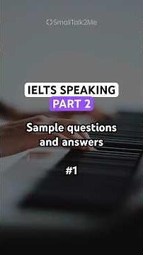 IELTS SPEAKING PART 2: Sample Questions and Answers, Pt. 1 #ieltspreperation #ieltsspeaking #ielts