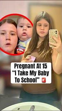 Pregnant At 15 "I Take My Baby To School" #shorts #katelyncamp #teenmom