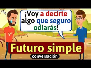 Futuro Simple conversación (Amigo raro) Aprende español -Habla español -diálogos en español
