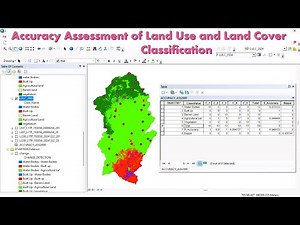 Accuracy Assessment of Land Use and Land Cover Classification | GIS & Remote Sensing