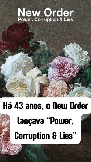#686 Há 43 anos, o New Order lançava o álbum "Power, Corruption & Lies" #neworder #synthpop
