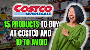 15 Products to Buy at Costco and 10 to Avoid in 2025