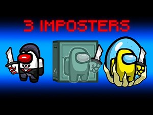 Among Us Chaos but there's 3 IMPOSTERS