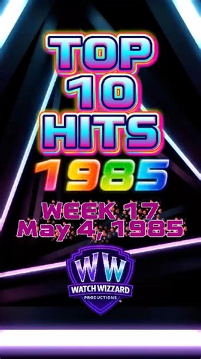 TOP TEN Week 17 May 4 1985 #80smusic #nostalgia #topten #genx