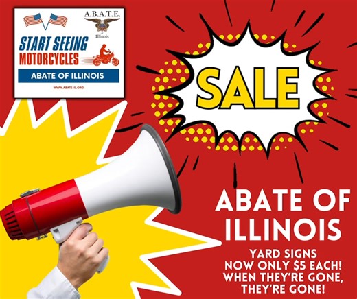 2.1K views · 28 shares |  ABATE of Illinois Yard Signs are ON SALE!...