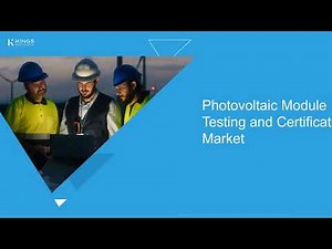 🌞 Photovoltaic Module Testing & Certification Market Outlook