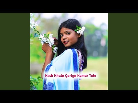 Kesh Khula Goriya Kamar Tale