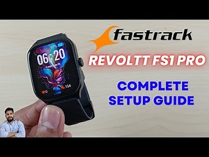 Fastrack Revoltt FS1 Pro Smartwatch Full Setup Guide