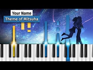 Kimi no Na wa - Mitsuha's Theme - Piano Tutorial
