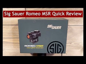 Sig Sauer Romeo MSR Quick Review