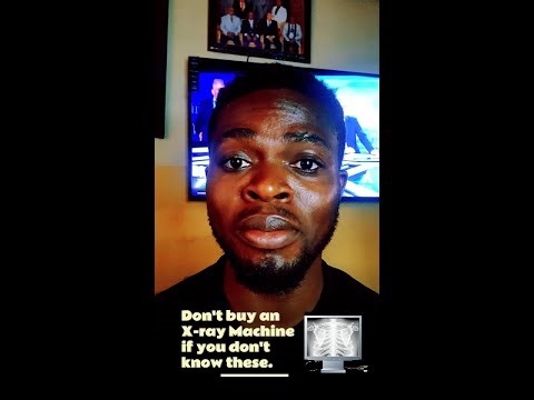 DON'T BUY AN XRAY MACHINE IF YOU DON'T KNOW THESE