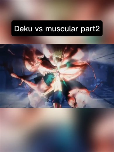 My hero academia Deku vs muscular part2 #myheroacademia#anime#edit#deku#pourtoi