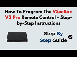 How To Program The VSeeBox V2 Pro Remote Control – Step-by-Step Instructions
