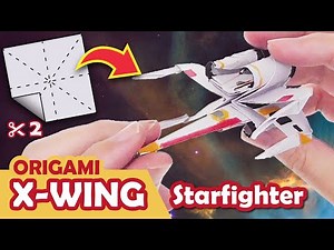 How to make a Papercraft, Origami Star Wars Squadrons X-WING Starfighter
