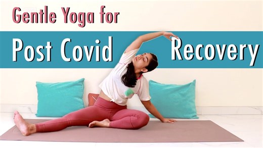 Yoga For Covid Recovery 20 Mins Gentle Asana And Pranayama Practice