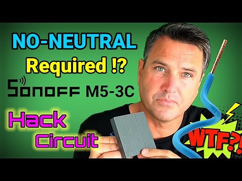 Sonoff M5 NO-NEUTRAL required trick! SwitchMan Hack #Sonoff #noneutral #circuit #modified #M5