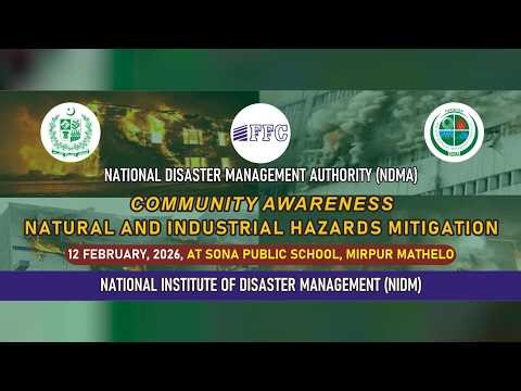 NDMA Conducts Natural & Industrial Disaster Risk Awareness Program in Mirpur Mathelo, Sindh