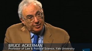 VIDEO: Legally Speaking: Bruce Ackerman