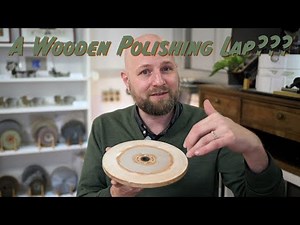 A Wooden Polishing Lap for Faceting. Tell Me Everything.