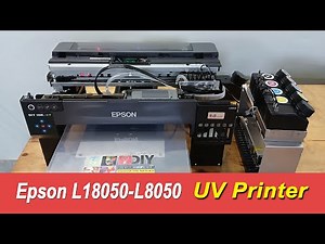 Convert Epson L18050 to UV Printer