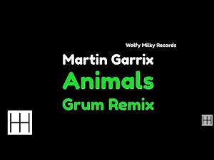 Martin Garrix - Animals (Grum Remix Clean Version) (Audio)
