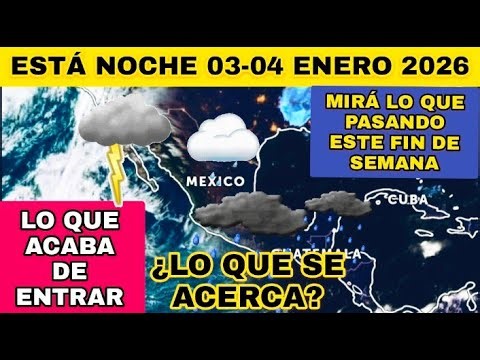 ⭕ ALERTA MÁXIMA ⭕ ¿MIRÁ LO QUE SE ACERCA? LO QUE ACABA DE ENTRAR A MÉXICO ESTÁ NOCHE 03-04 ENERO