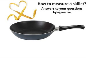 How to measure skillet size? - Frying Pro