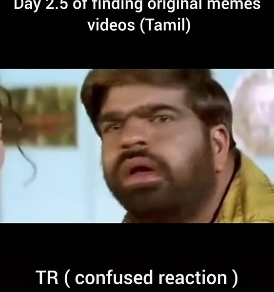 Meme History and Origin: TR Confused Reaction - Veerasamy Movie Clip 2022
