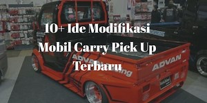 10  Ide Modifikasi Mobil Carry Pick Up Paling Keren Terbaru 2022