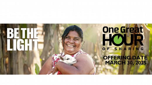 One Great Hour of Sharing offering is underway: Resources help congregations 'be the light' - United Church of Christ