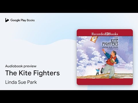 The Kite Fighters by Linda Sue Park · Audiobook preview