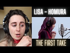 LiSA - THE FIRST TAKE / Homura / First Reaction