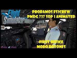 MSFS2020 || 💥Probamos FS2Crew PMDG 737 SOP 1 Animated First Office Modo Botones 🇲🇽 MMMX ✈ 🇲🇽 MMGL