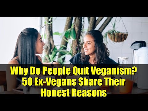 Why Do People Quit Veganism? 50 Ex-Vegans Share Their Honest Reasons