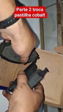 Parte 2 troca pastilha cobalt abs