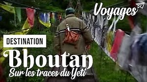 Documentaire | Bhoutan, à la poursuite du Yéti