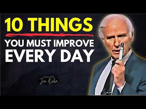 10 Things You Must Work On Every Day | Jim Rohn Motivation