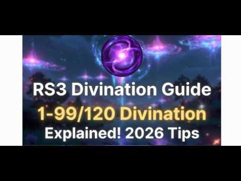 RS3 | Runescape 3 | 1-120 Divination Guide | 2026