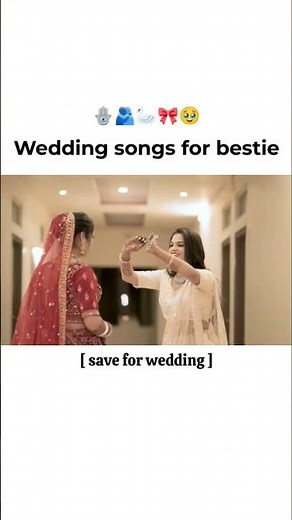 Wedding Songs For Bestie 💕 | Emotional Friendship Songs For Bride 👰 | Save For Wedding 💫
