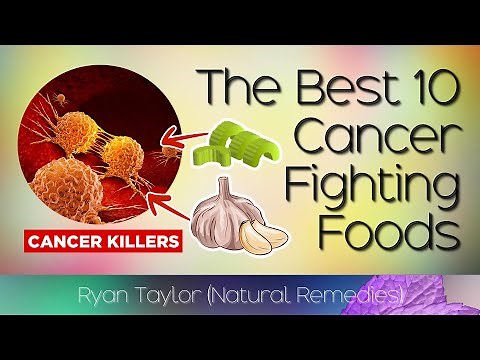 The Best 10 Cancer Fighting Foods