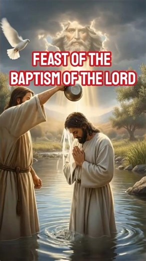 The Baptism of the Lord — revealed as Beloved Son and Savior of the world.